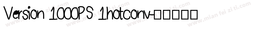 Version 1000PS 1hotconv字体转换